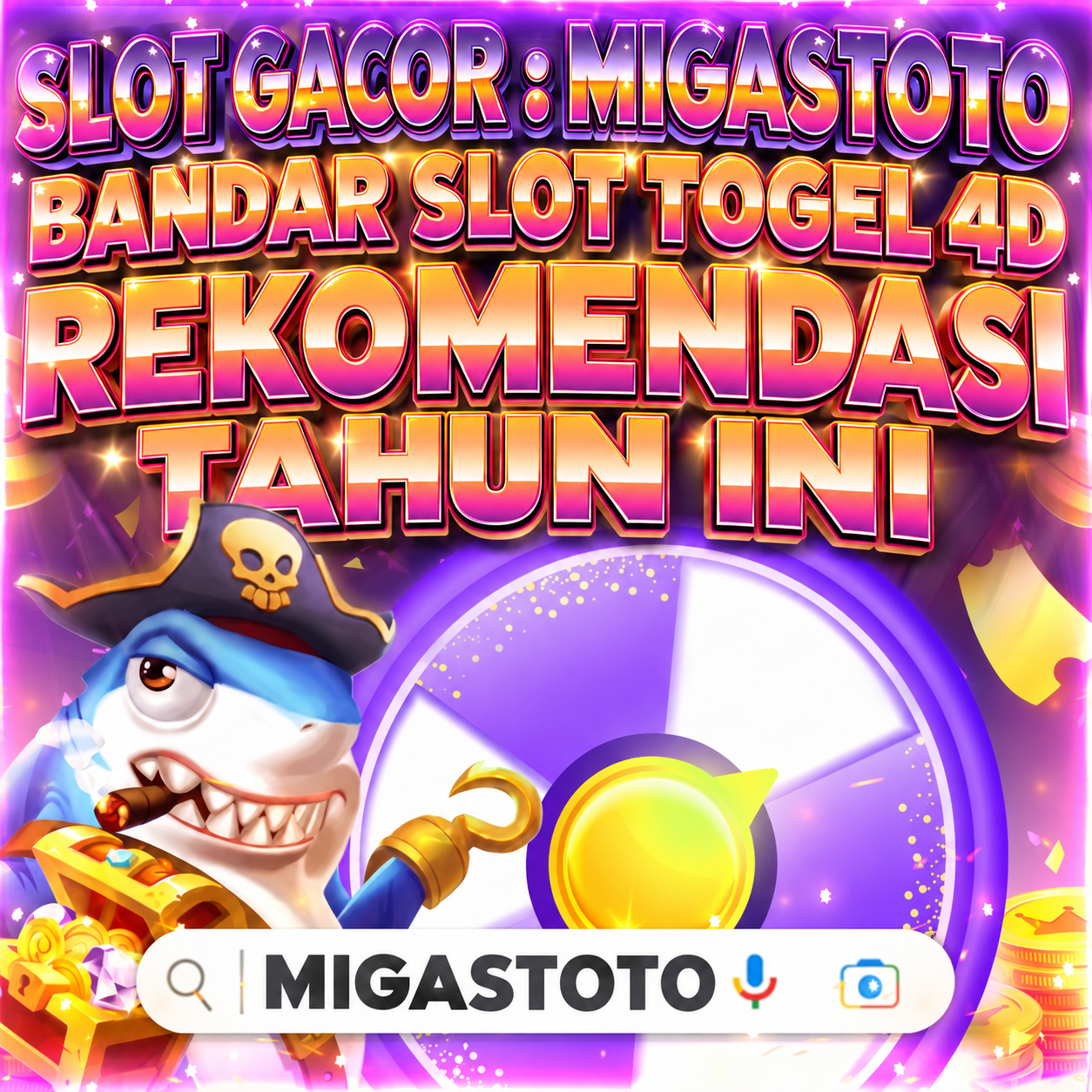 SLOT GACOR : MIGASTOTO Bandar Slot Togel 4D Rekomendasi Tahun Ini